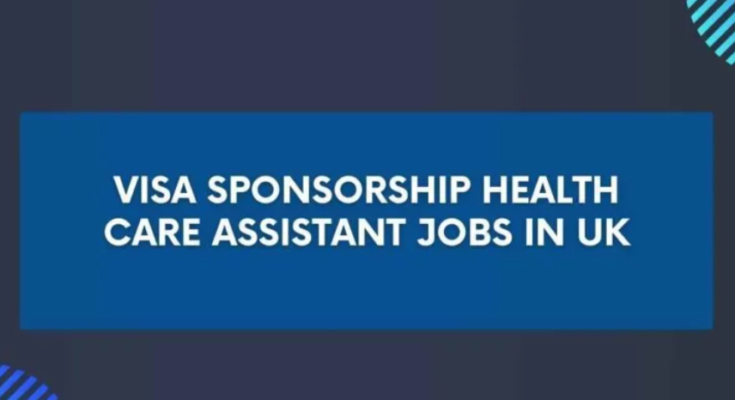 Healthcare jobs in uk with visa sponsorship 2024