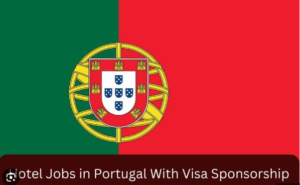 Hotel Jobs in Portugal with Visa Sponsorship for Foreigners