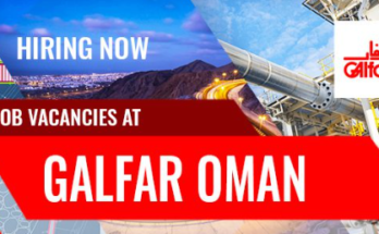 Galfar Oman Job Vacancy | Oil & Gas & Engineering Jobs 2024