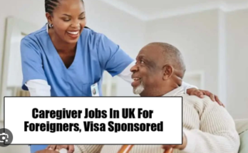 Caregiver Jobs In UK For Foreigners, Visa Sponsored