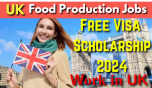 Food Production Jobs in UK 2024 with Visa Sponsorship