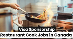 Restaurant Cook Jobs in Canada with Visa Sponsorship 2024