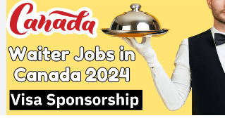 Hotels Waiters Job in Canada 2024 with Free Visa Sponsorship