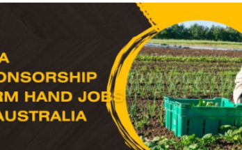 Latest Farm Working Jobs in Australia – Visa Sponsorship