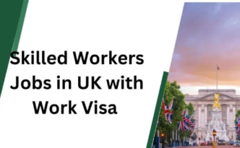 Latest Skilled Worker Jobs in UK 2024 – Apply Now