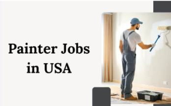 Visa Sponsorship Painter Jobs in USA 2024 – Apply Now